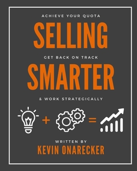 Paperback Selling Smarter: Achieve Your Quota, Get Back on Track, & Work Strategically Book