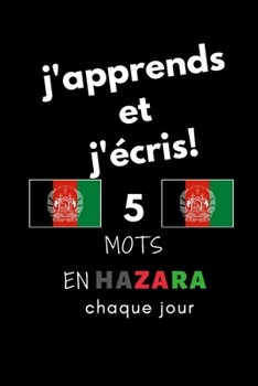 Paperback Cahier: j'apprends et j'?cris! 5 mots en Hazara chaque jour, 6" x 9". 130 pages [French] Book