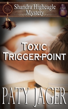 Paperback Toxic Trigger-point: Shandra Higheagle Mystery Book