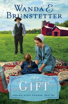 The Gift - Book #2 of the Prairie State Friends