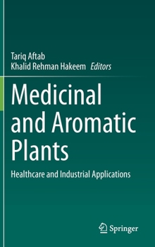 Hardcover Medicinal and Aromatic Plants: Healthcare and Industrial Applications Book