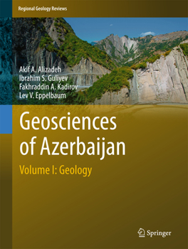 Hardcover Geosciences of Azerbaijan: Volume I: Geology Book