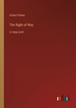 Paperback The Right of Way: in large print Book