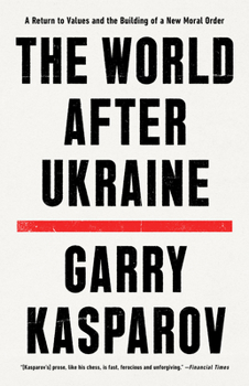Hardcover The World After Ukraine: A Return to Values and the Building of a New Moral Order Book