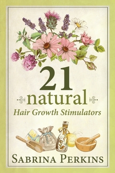 Paperback 21 Natural Hair Growth Stimulators [Large Print] Book