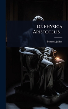 Hardcover De Physica Aristotelis... [Latin] Book