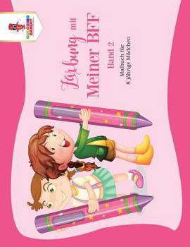 Paperback Färbung mit meiner BFF - Band 2: Malbuch für 8 jährige Mädchen [German] Book