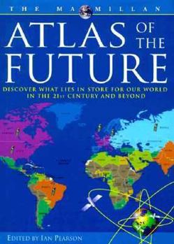 Hardcover The Macmillan Atlas of the Future Book