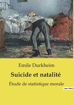 Paperback Suicide et natalité: Étude de statistique morale [French] Book