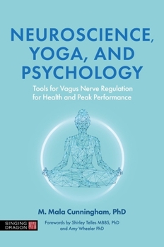 Neuroscience, Yoga and Psychology: Mindset Training for Health and Peak Performance