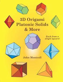 Paperback 3D Origami Platonic Solids & More (Origami Polyhedra) Book