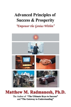 Paperback Advanced Principles of Success & Prosperity: Empower the Genius Within Book