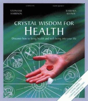 Paperback Crystal Wisdom for Health: Includes Carnelian and Snow Quarts Crystals [With 2 Crystals, 1 Spiral Helix] Book