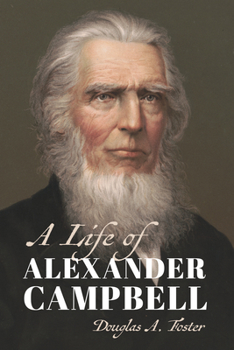 Paperback A Life of Alexander Campbell Book