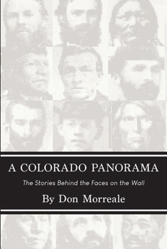 Paperback A Colorado Panorama: The Stories Behind the Faces on the Wall Book