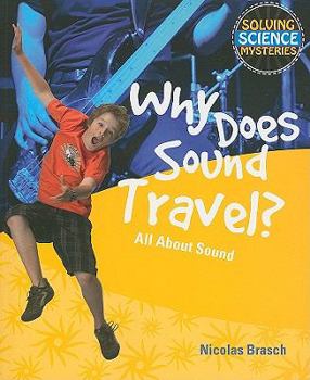 Paperback Why Does Sound Travel? Book