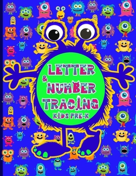 Paperback Letter & Number Tracing for Pre-K: Cute Monsters Themed Handwriting Practice for Pre-K and Kindergarteners Book