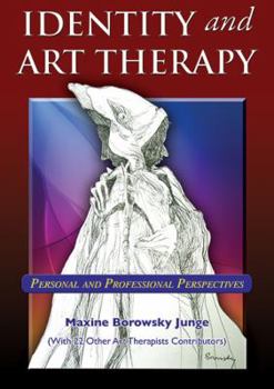 Paperback Identity and Art Therapy: Personal and Professional Perspectives Book