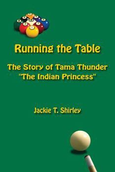 Paperback Running the Table: The Story of Tama Thunder Book