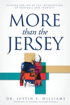 More Than the Jersey : Playing for Joe at the Intersection of Football and Identity