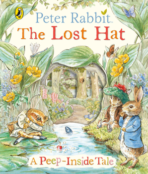 Paperback Peter Rabbit: The Lost Hat a Peep-Inside Tale Book