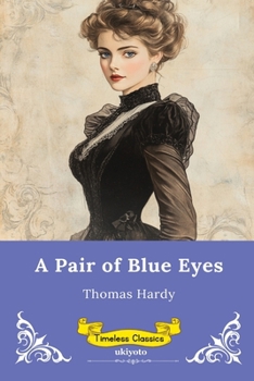 A Pair of Blue Eyes Timeless Classics