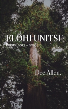 Paperback Elohi Unitsi: Poems [2013 - 2018] Book