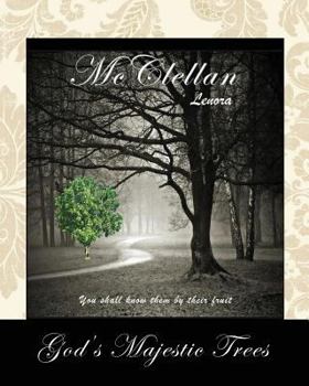 Paperback God's Majestic Trees - In Color: You shall know them by their fruit Book