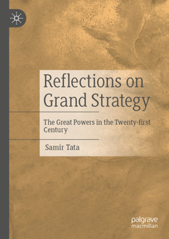 Paperback Reflections on Grand Strategy: The Great Powers in the Twenty-First Century Book