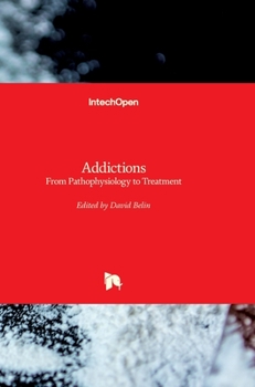 Hardcover Addictions: From Pathophysiology to Treatment Book