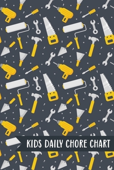 Paperback Kids Daily Chore Chart: Tools Weekly Checklist Task Family Behavior Journal Small Reward Tracking Organizer List For Children Routine Reusable Book