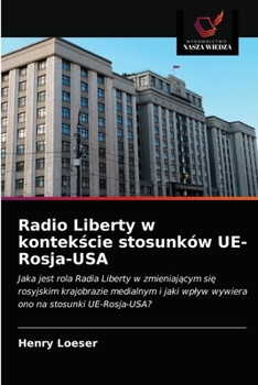 Paperback Radio Liberty w kontekście stosunków UE-Rosja-USA [Polish] Book