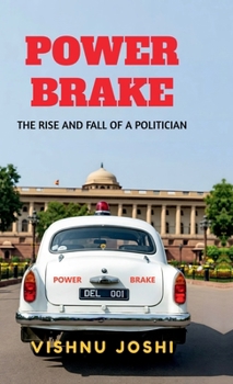 Hardcover Power Brake: The Rise and Fall of a Politician Book