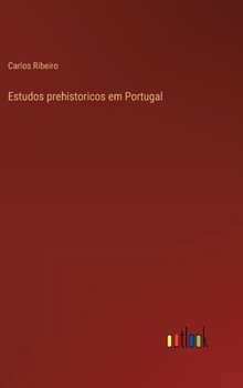 Hardcover Estudos prehistoricos em Portugal [Portuguese] Book