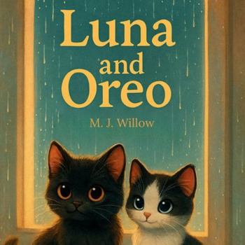 Luna and Oreo: The Night the Kittens Came Home
