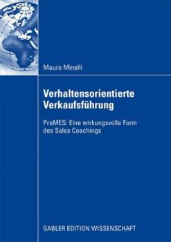 Verhaltensorientierte Verkaufsfuhrung: Promes: Eine Wirkungsvolle Form Des Sales Coachings