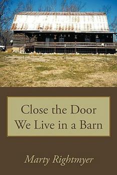 Paperback Close the Door We Live in a Barn Book