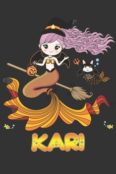 Kari: Kari Halloween Beautiful Mermaid Witch, Create An Emotional Moment For Kari?, Show Kari You Care With This Personal Custom Gift With Kari's Very Own Planner Calendar Notebook Journal