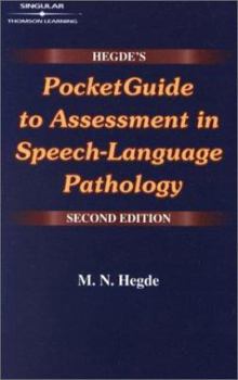 Hegde's Pocket Guide to Assessment in Speech-Language Pathology