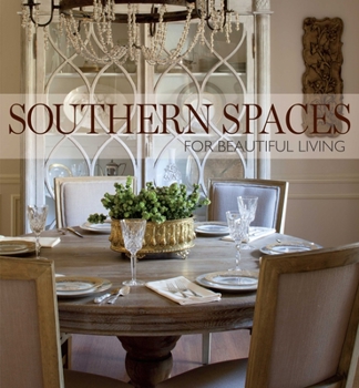 Hardcover Southern Spaces: For Beautiful Living Book