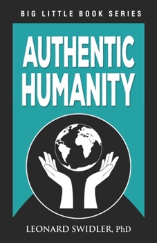 Paperback Authentic Humanity: The Human Quest for Reality and Truth Book