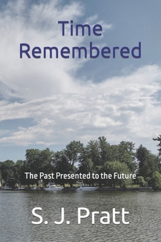 Paperback Time Remembered: The Past Presented to the Future Book