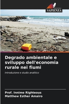 Paperback Degrado ambientale e sviluppo dell'economia rurale nei fiumi [Italian] Book