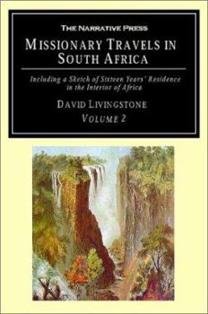Paperback Missionary Travels and Researches in South Africa: Including a Sketch of Sixteen Years' Residence in the Interior of Africa Book