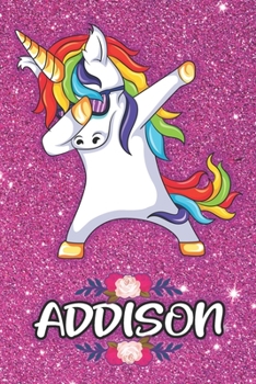 Paperback Addison - Dabbing Unicorn Notebook: Personalized Dabbing Unicorn notebook For Girls Who Love Unicorns - Cute Rainbow Unicorn, Cute Rainbow Unicorn For Book