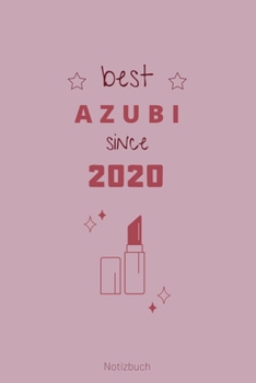 Best Azubi Since 2020 Notizbuch: liniertes Notizbuch A5 mit Spruch - 110 Seiten | Geschenk Glückwünsche zur Ausbildung | Bester Azubi Azubine | Geschenk Weihnachten Geburtstag (German Edition)