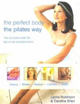 Hardcover Perfect Body: The Pilates Way Book