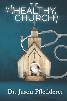 The Healthy Church