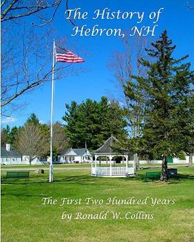 Paperback The History Of Hebron New Hampshire: The First Two Hundred Years Book