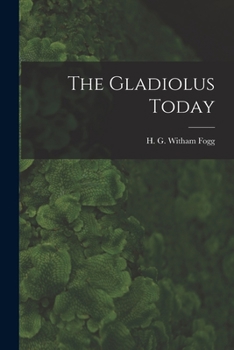 Paperback The Gladiolus Today Book